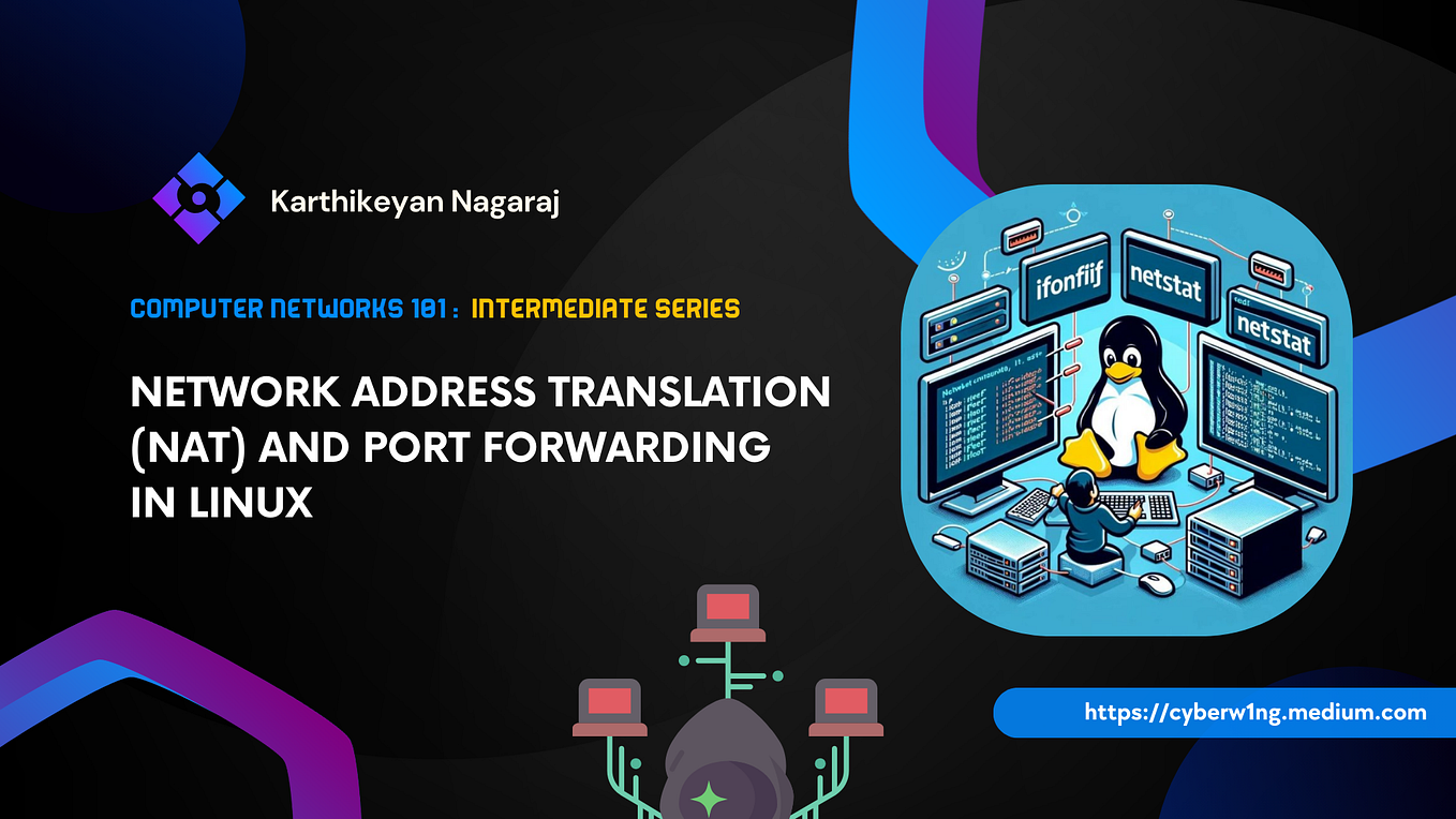 Network Address Translation (NAT) and Port Forwarding in Linux