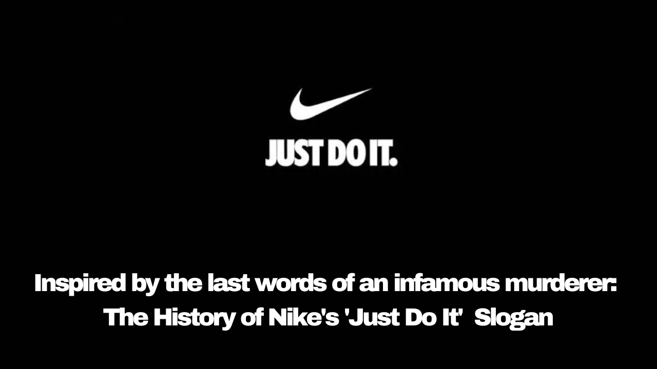 Inspired by the last words of an infamous murderer: The History of Nike's 'Just  Do It' Slogan | by Swati Gangawane | Medium