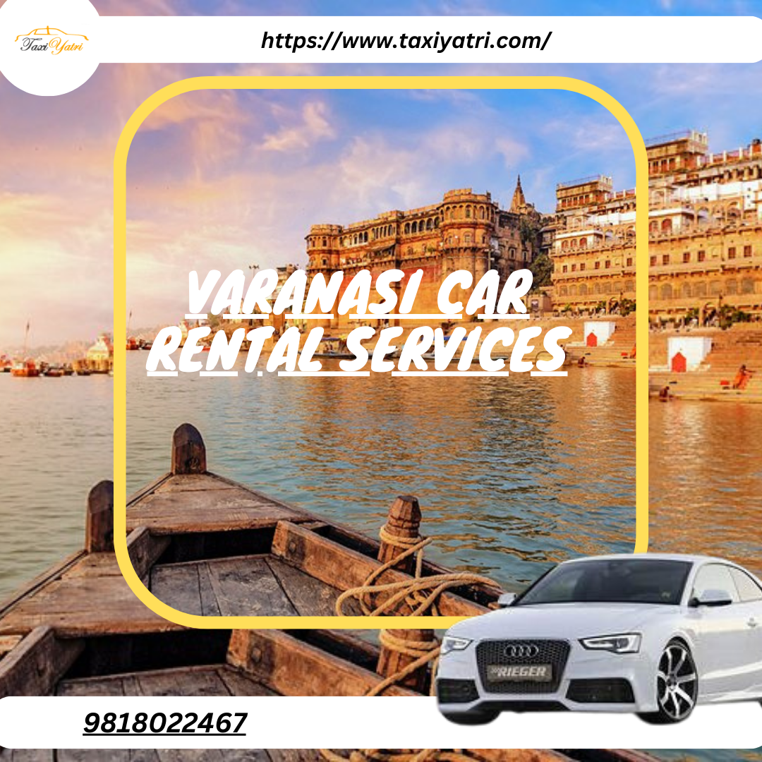 Taxi Service In Varanasi Taxiyatri Medium