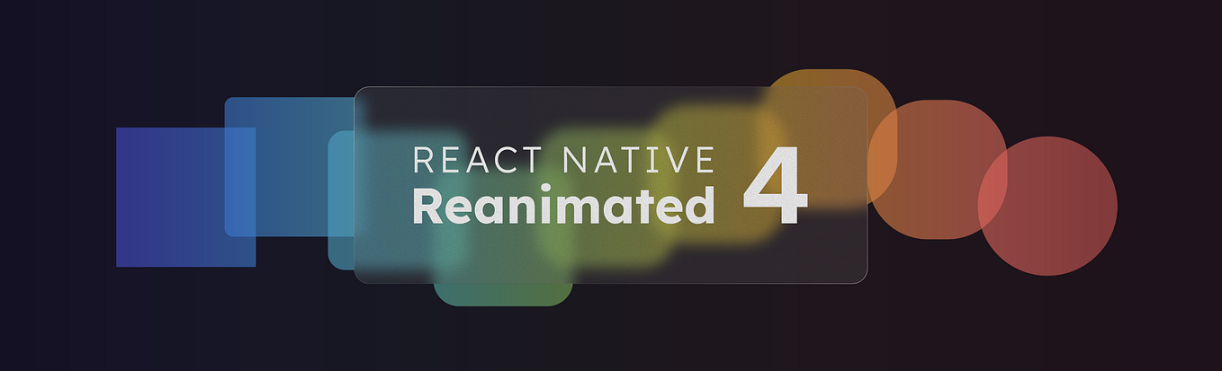 Making React Native Animations as Simple as Writing CSS with Reanimated ...