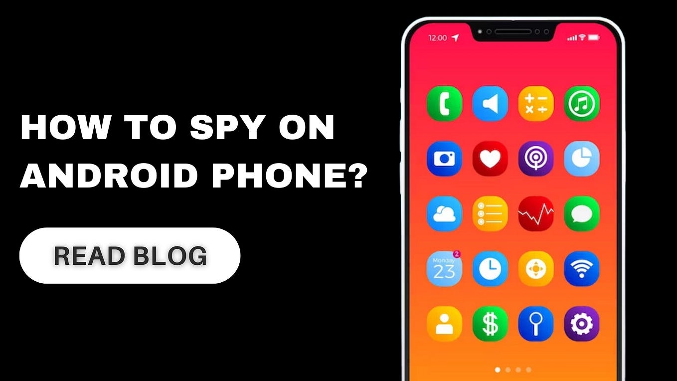 Top 5 Android Spy Apps for 2024 ( Worth it or Not ) Spy App Reviews Medium
