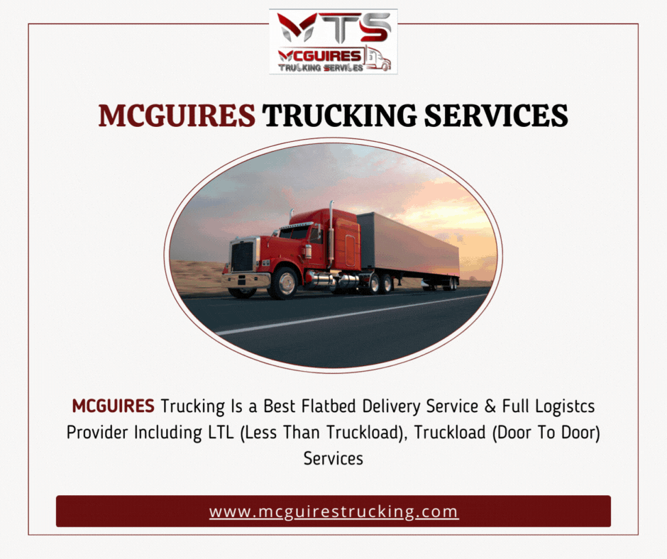 Flatbed Trucking Services — McGuires Trucking Services McGuire