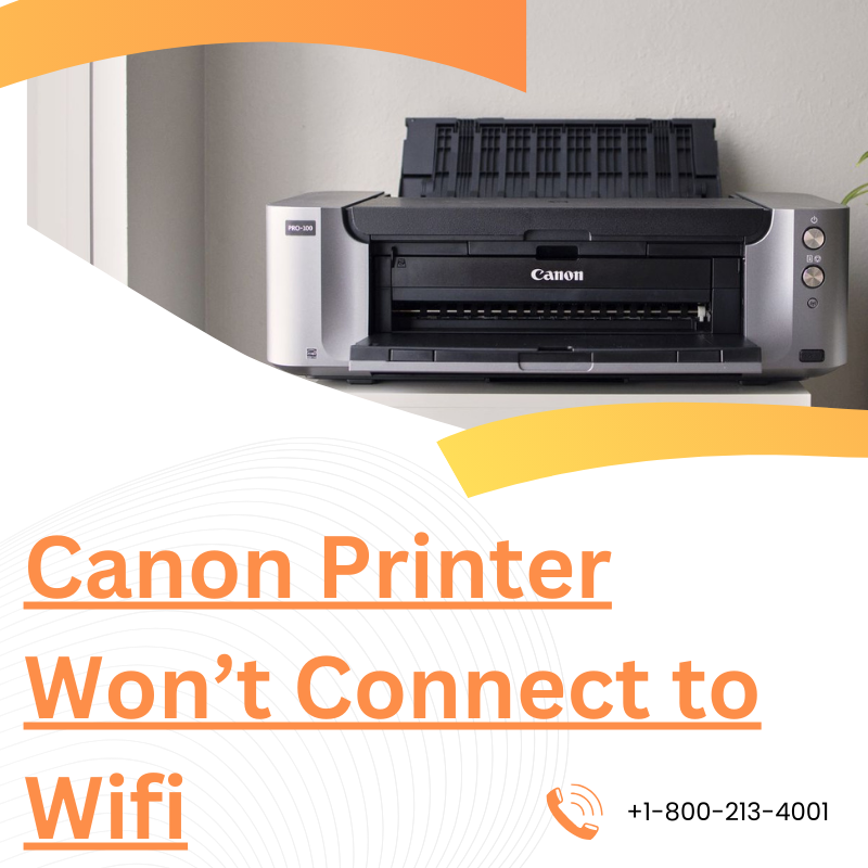 How to fix Canon Printer Not Connecting to WiFi +18002134001 by
