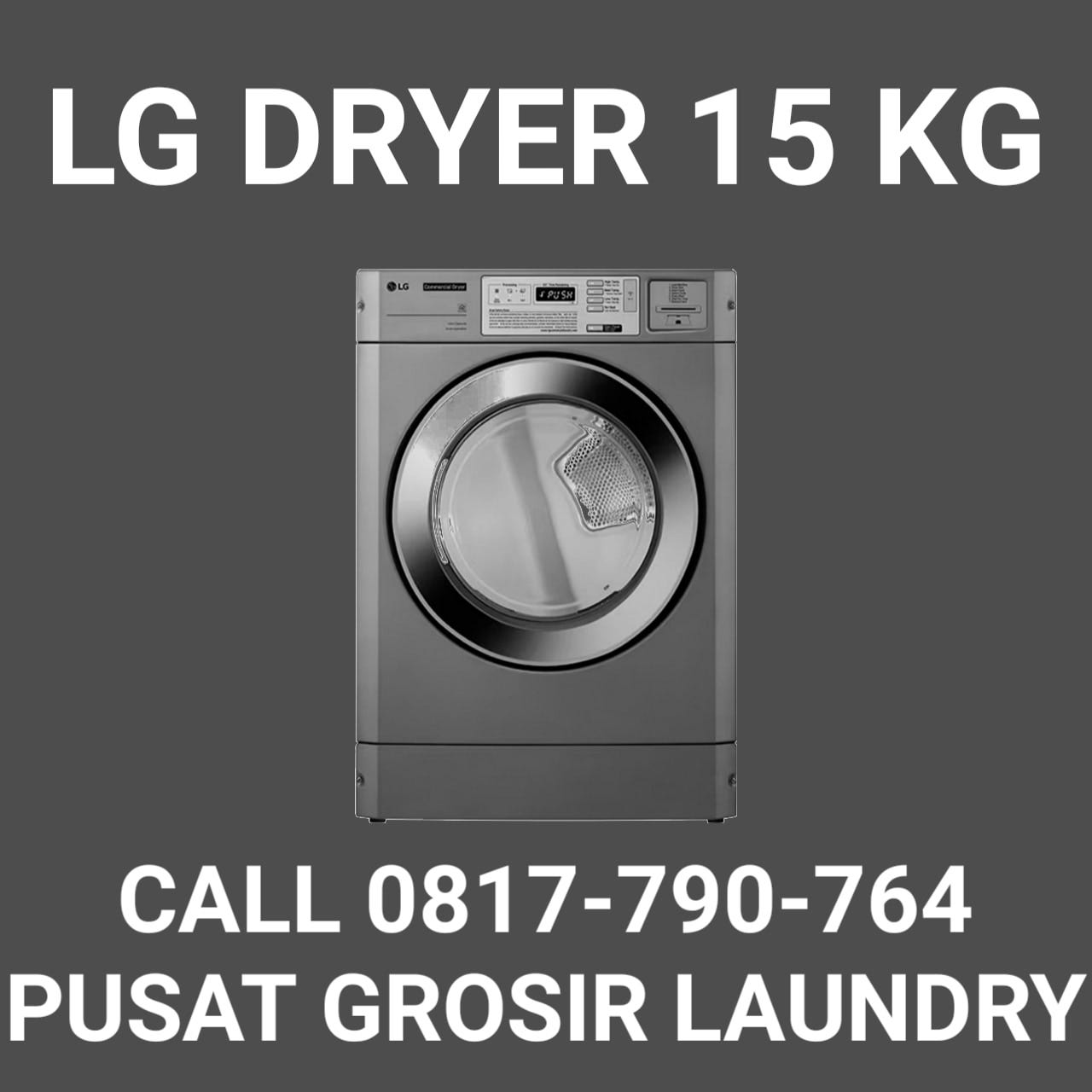 CALL 0817790764 , PUSAT KULAKAN LG DRYER 15 KG Laundry Kenapa Harus