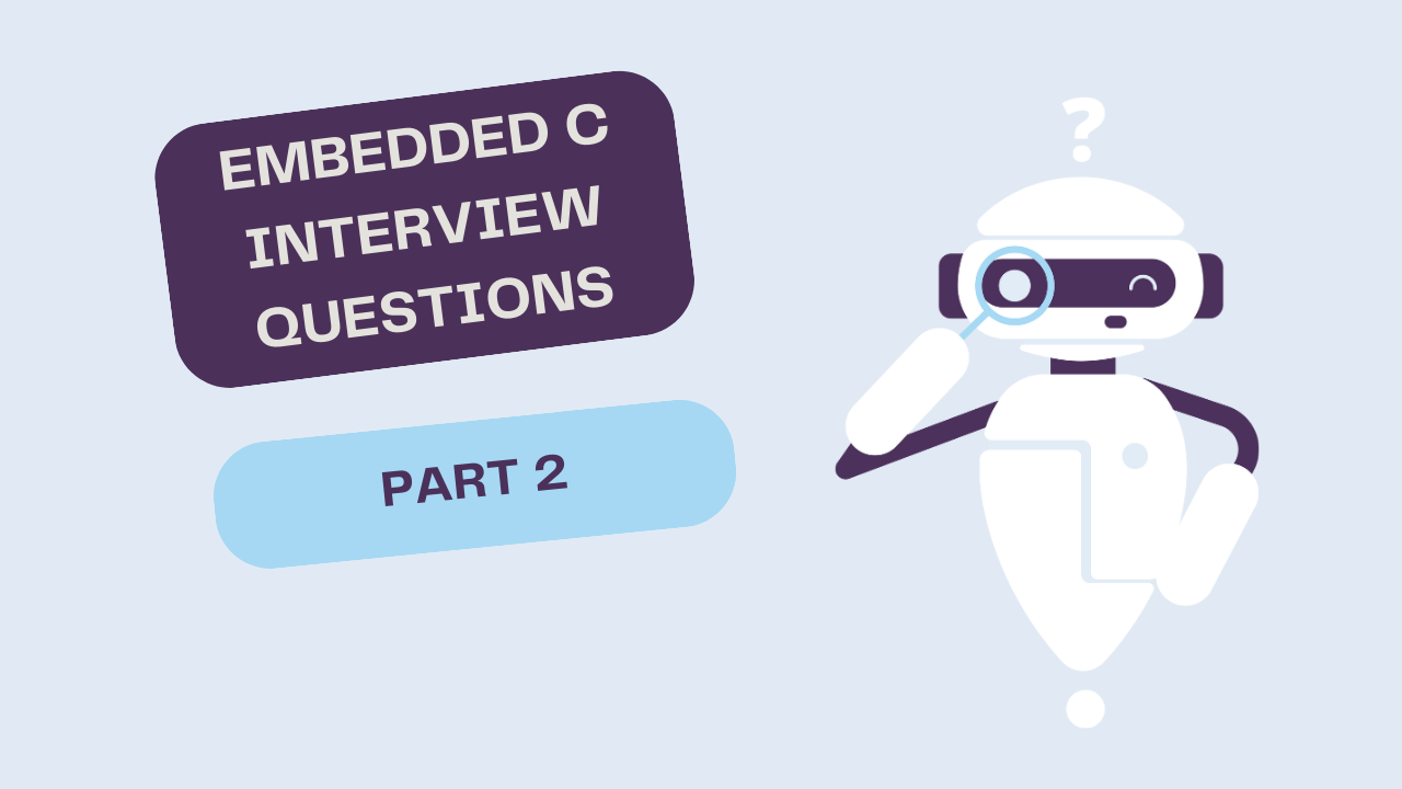 5 Embedded C Programming Interview Questions — Part 1 | By Arjun Singh ...