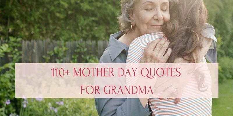 130 Best Mother's Day Quotes For Mom in 2023 - Unifury