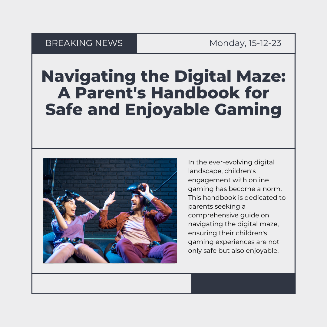 Navigating the Digital Frontier: A Parent’s Guide to Fostering Responsible Gaming  by Safe 