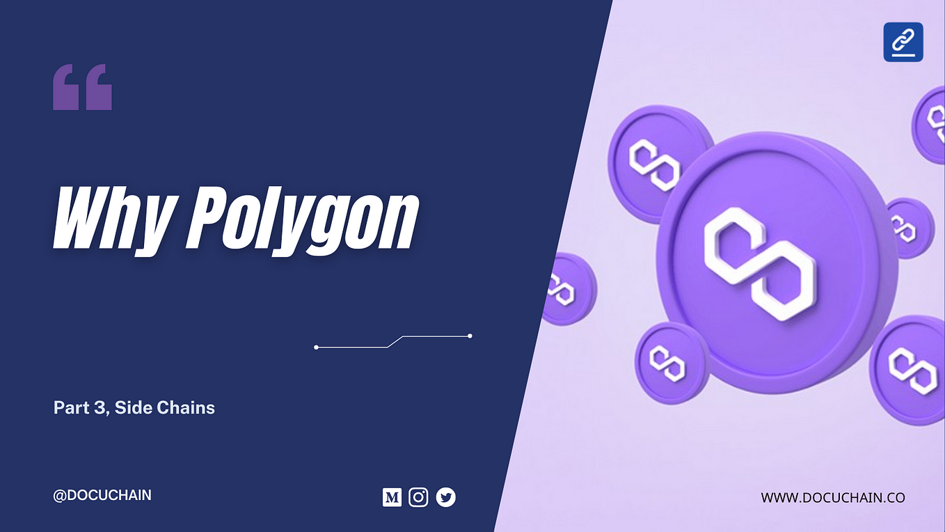 Why Polygon - DocuChain - Medium