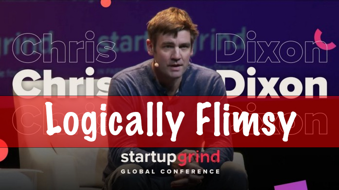 Chris Dixon’s Crypto Claims Are Logically Flimsy