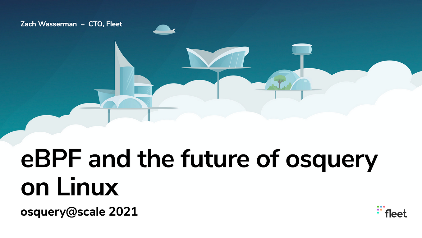 eBPF & the future of osquery on Linux