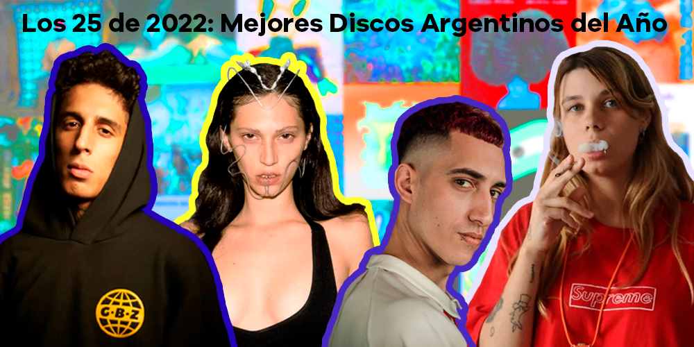 Los 25 del 2022: Discos Argentinos del Año