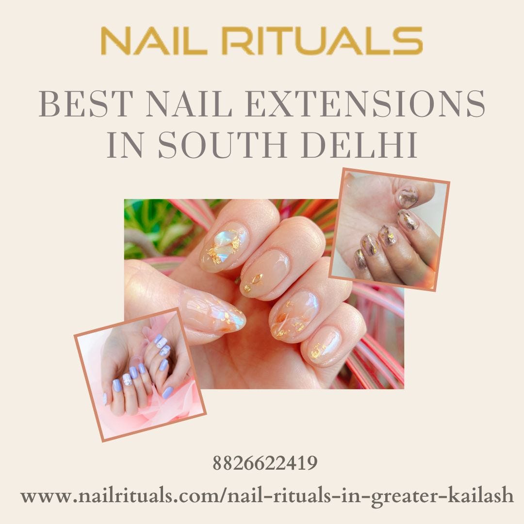 Best Nail Extensions in South Delhi Nailrituals Medium