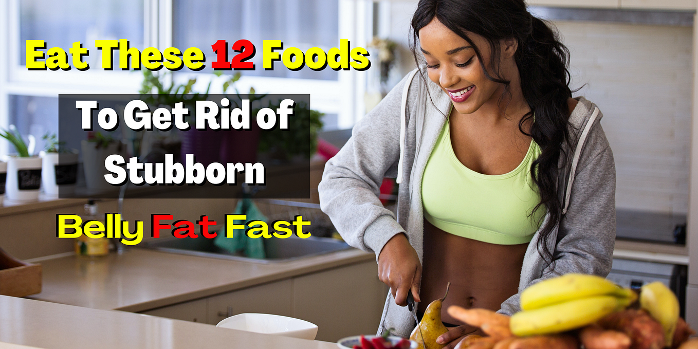 How To Get Rid Of Belly Fat Quickly 12 Natural Methods by Weight