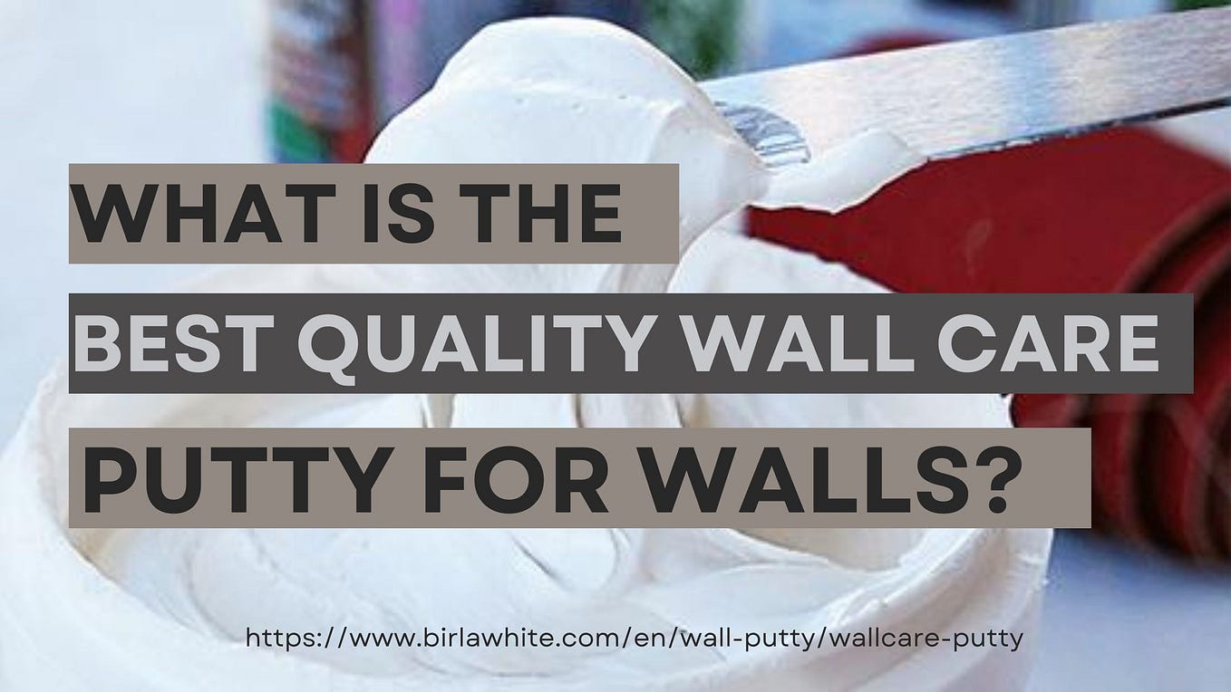 The Trendsetting Era Birla White WallCare Putty and the Evolution of