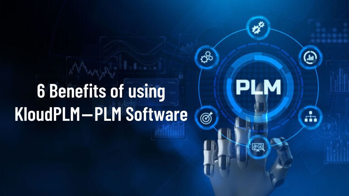 7 Reasons Why Companies Need PLM Software? | by Janani Paramasivam ...