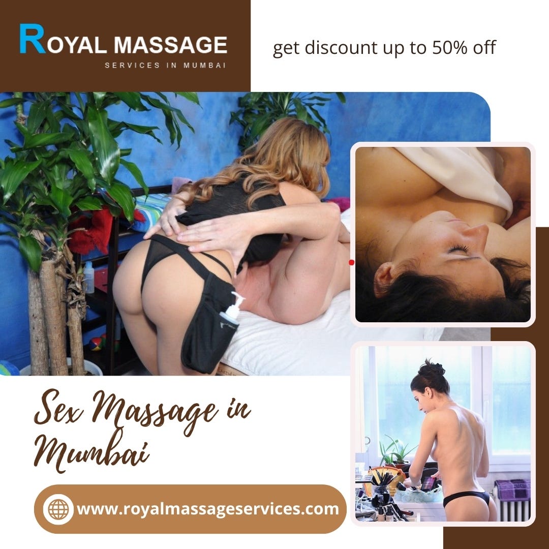 1.Elevate Your Senses with the Best Sex Massage in Mumbai at Royal Massage  Services - Royal Massage Services - Medium