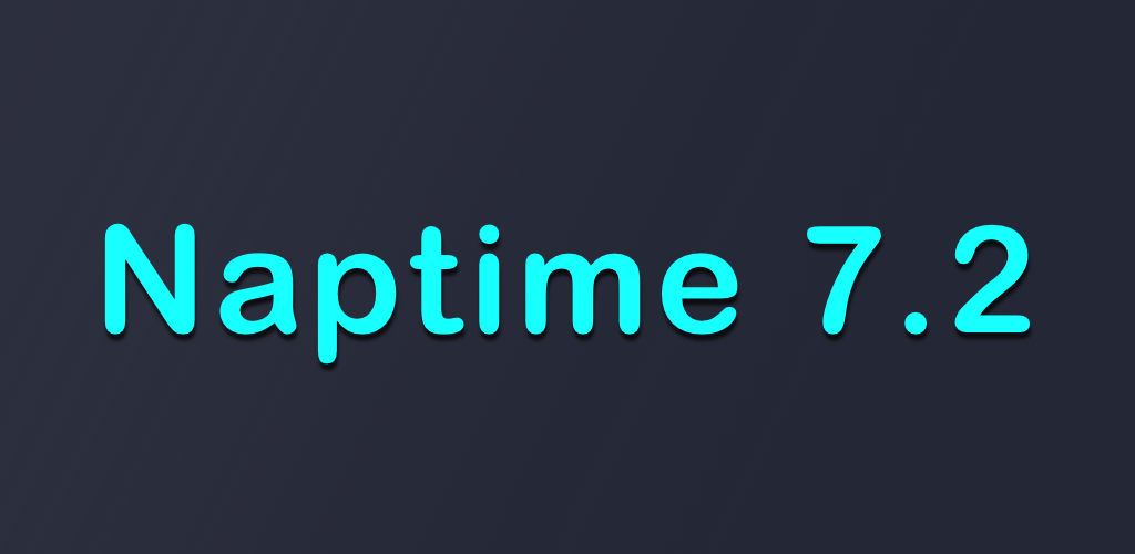 Naptime 7.2