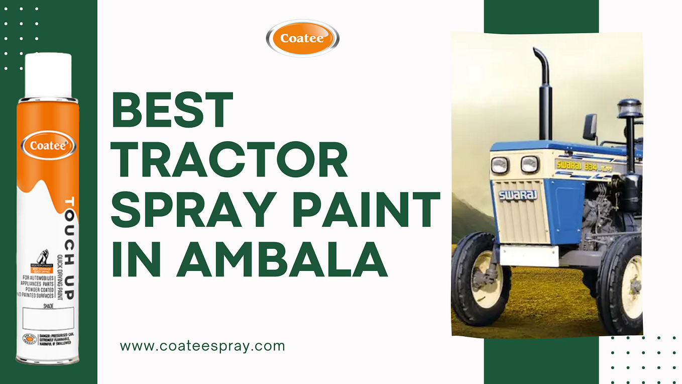 Best Tractor Spray Paint in Ambala Coatee_Spray Medium