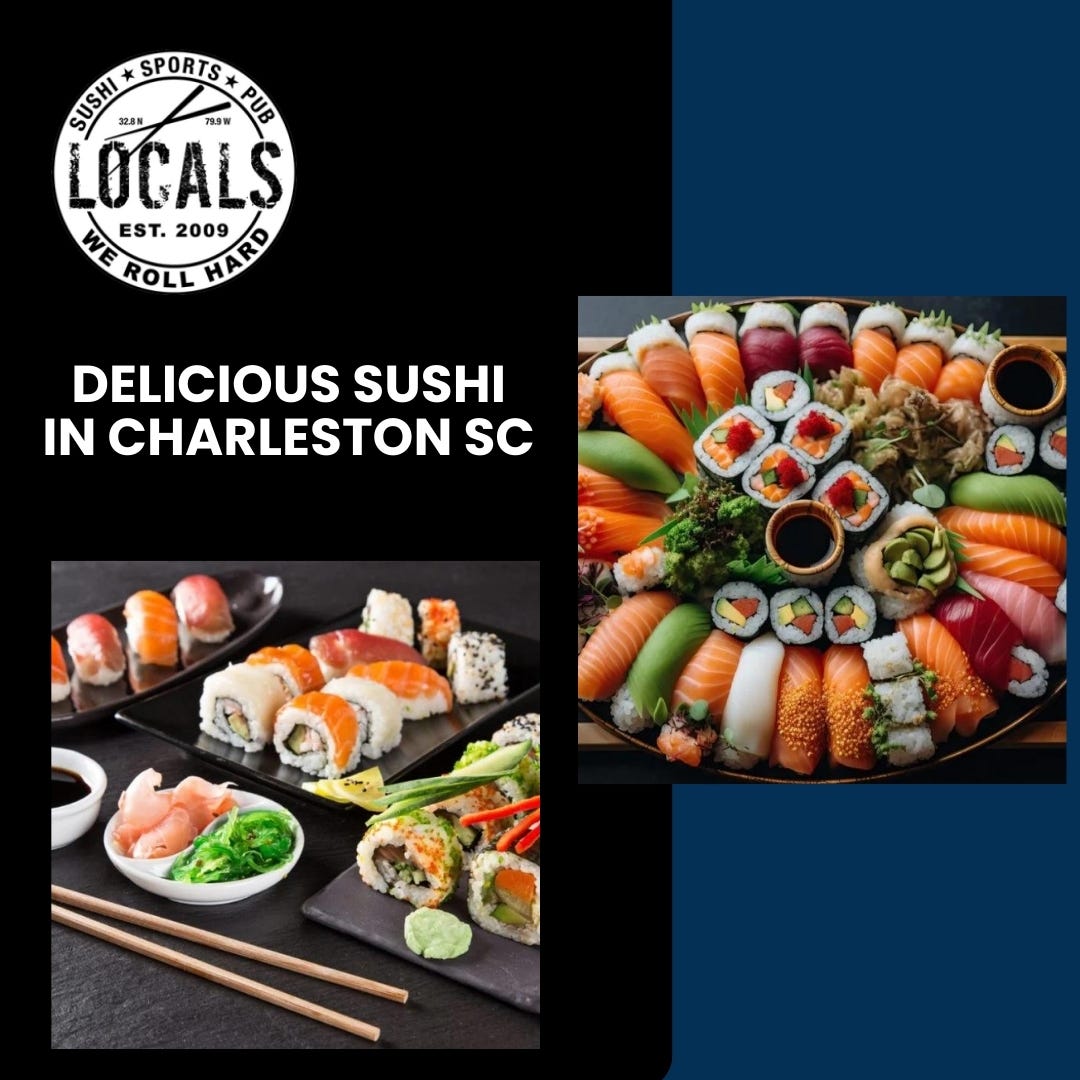 Discover the Best Sushi in Charleston A Guide to Locals Sushi & Sports