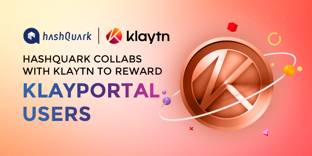 HashQuark Collaborates with Klaytn to Reward KLAYportal Users