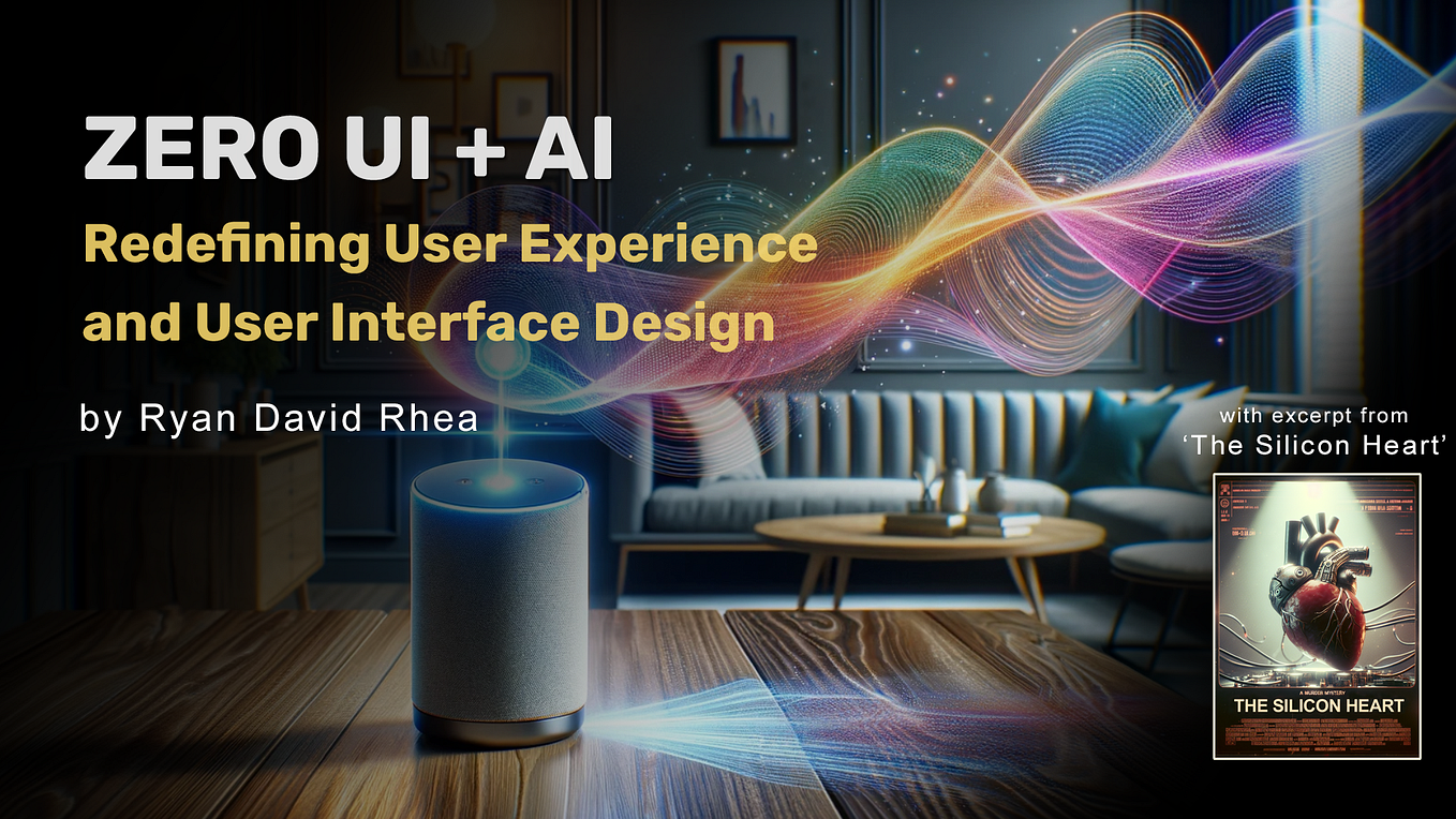 Zero UI + AI: Redefining User Experience and User Interface Design