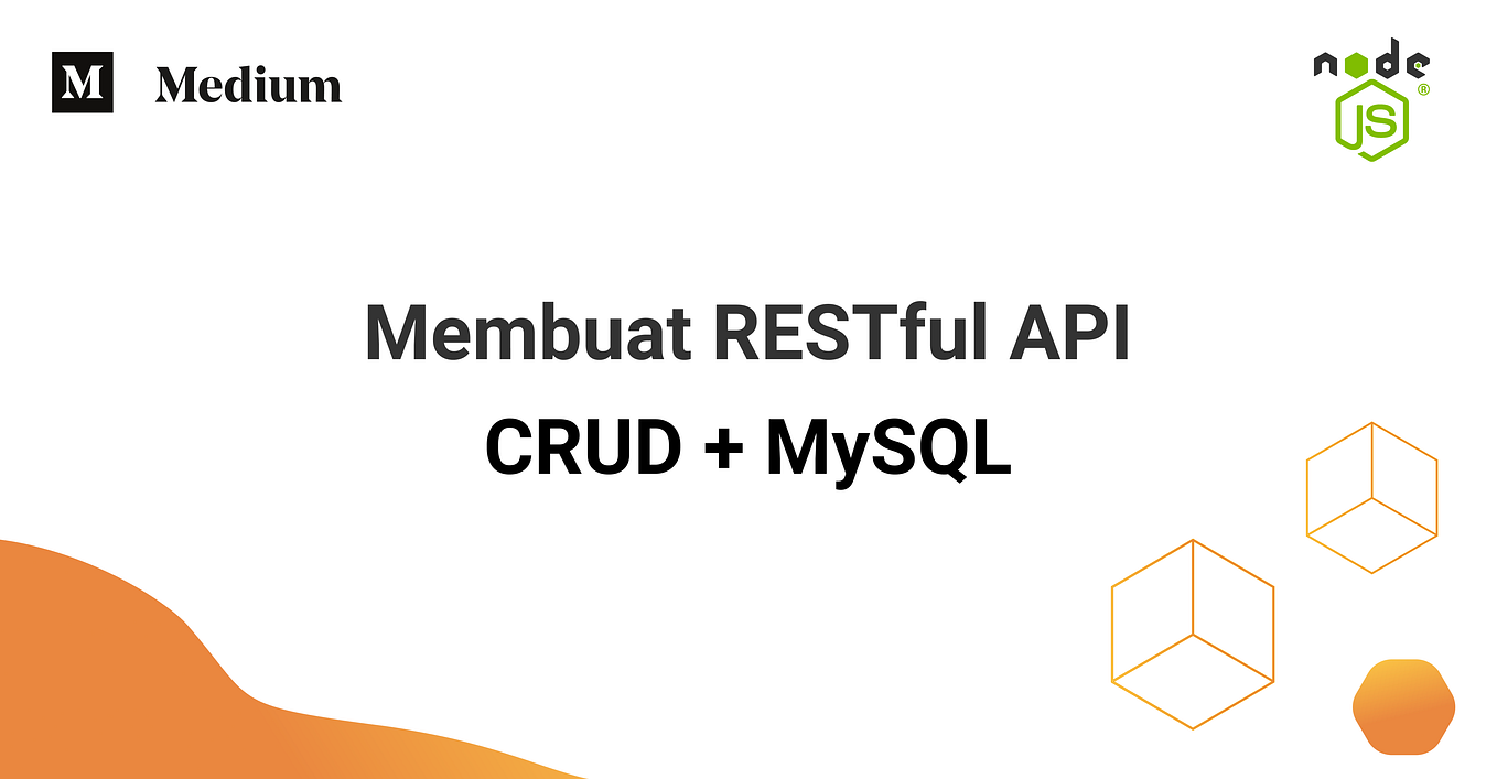 RESTful API Node JS + Express + MySQL dengan Model & Controller | by ...
