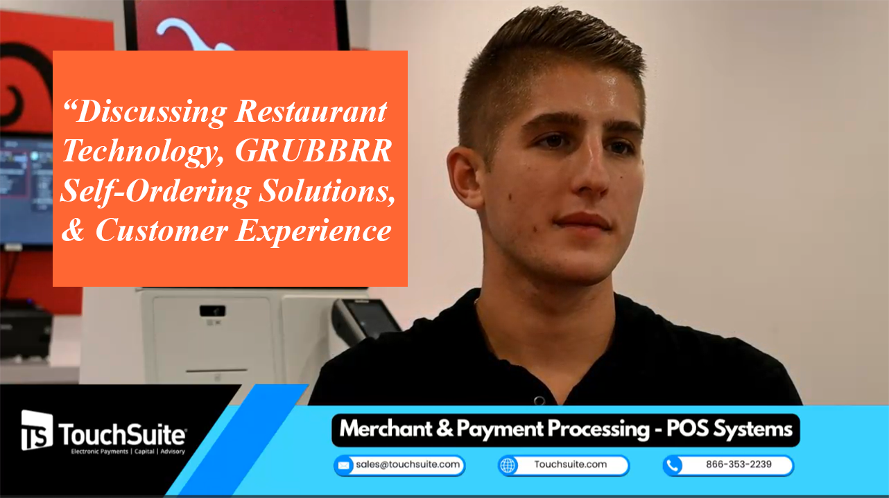 Discussing Customer Experience, GRUBBRR SelfService Kiosks, and The