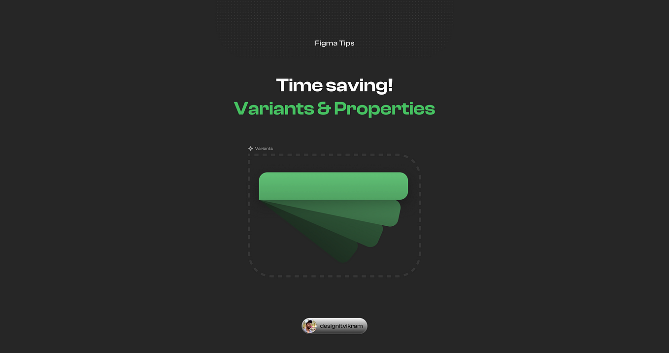 Variants and Properties in Figma: A Fun and Casual Guide_by designitvikram_banner