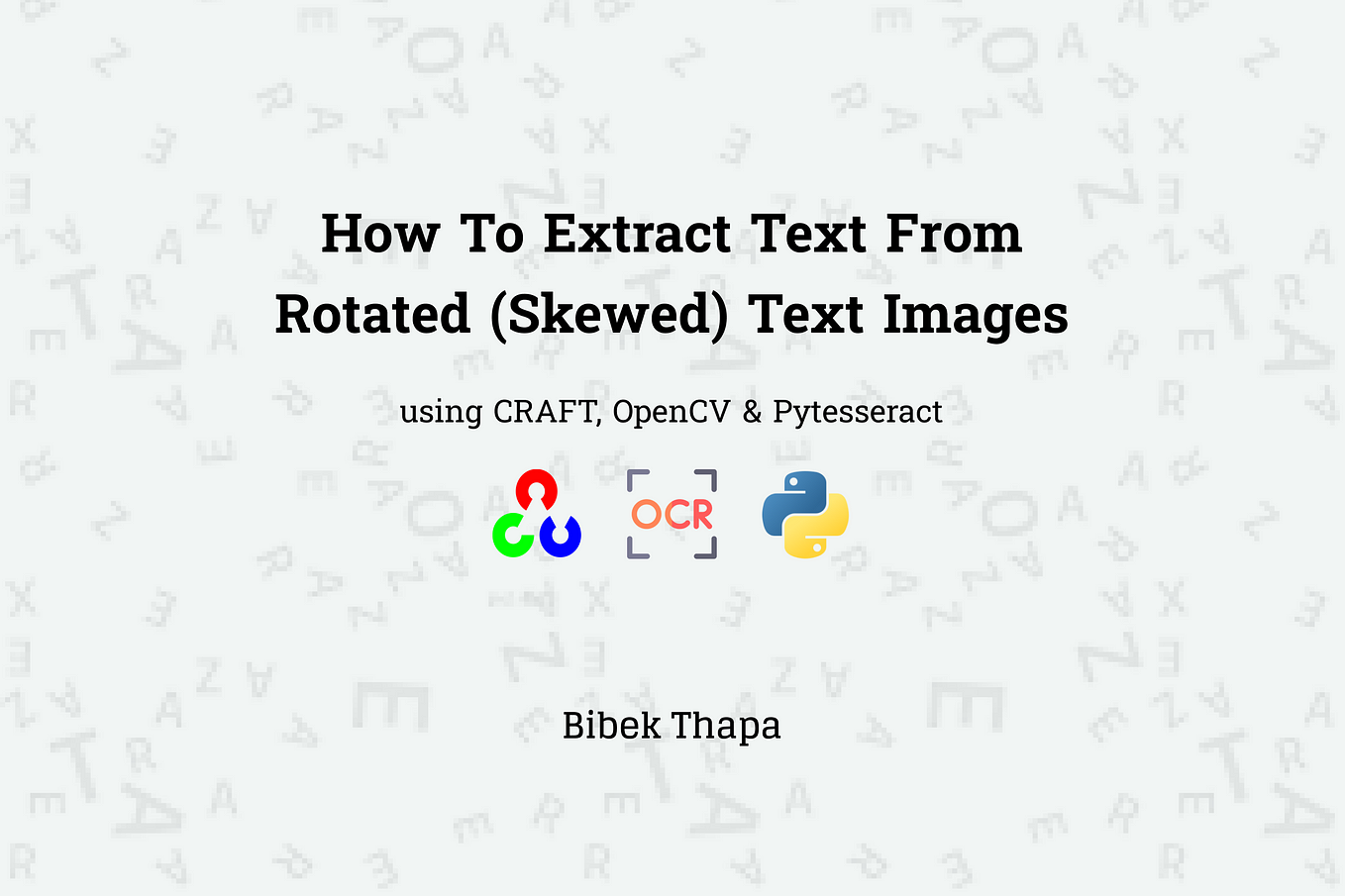 How to Extract Texts from Rotated(Skewed) Text-Images using CRAFT, OpenCV and pytesseract