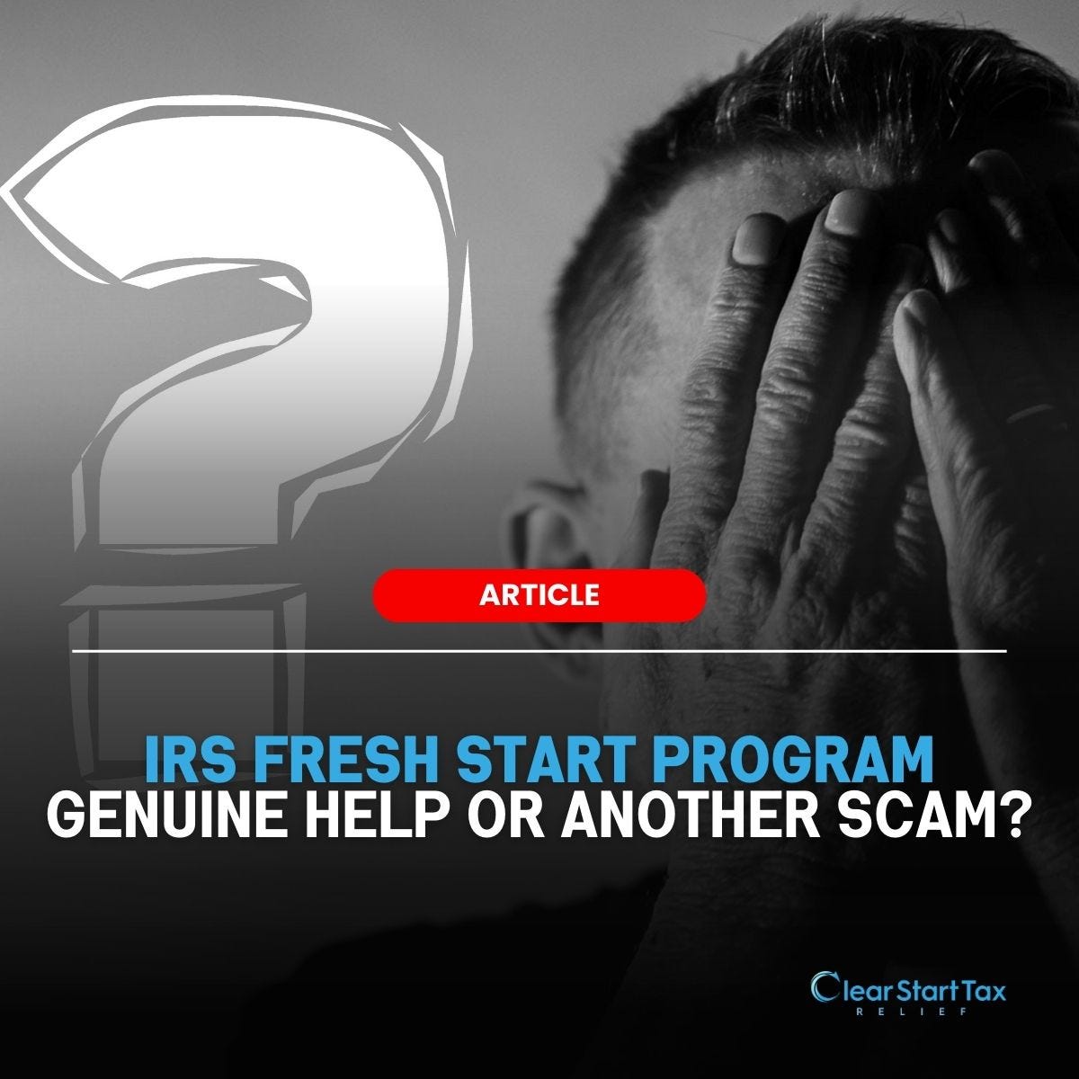 A Complete Guide to the IRS Fresh Start Program 2024 by Clear Start