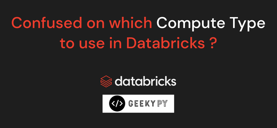 Databricks Compute Types