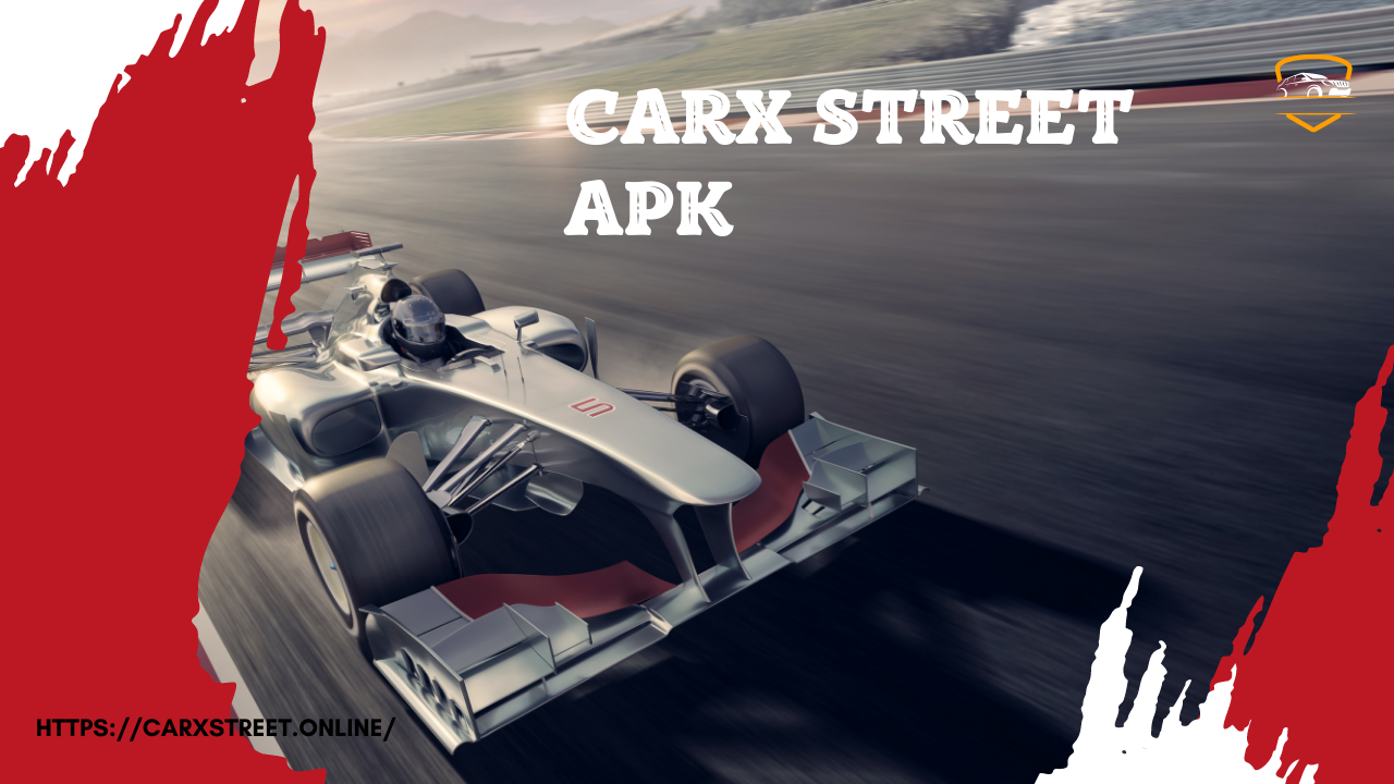 CarX Street APK — A Realistic Racing Experience