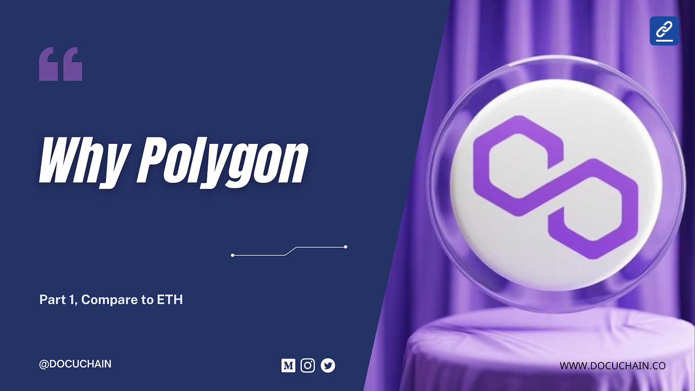 Why Polygon - DocuChain - Medium