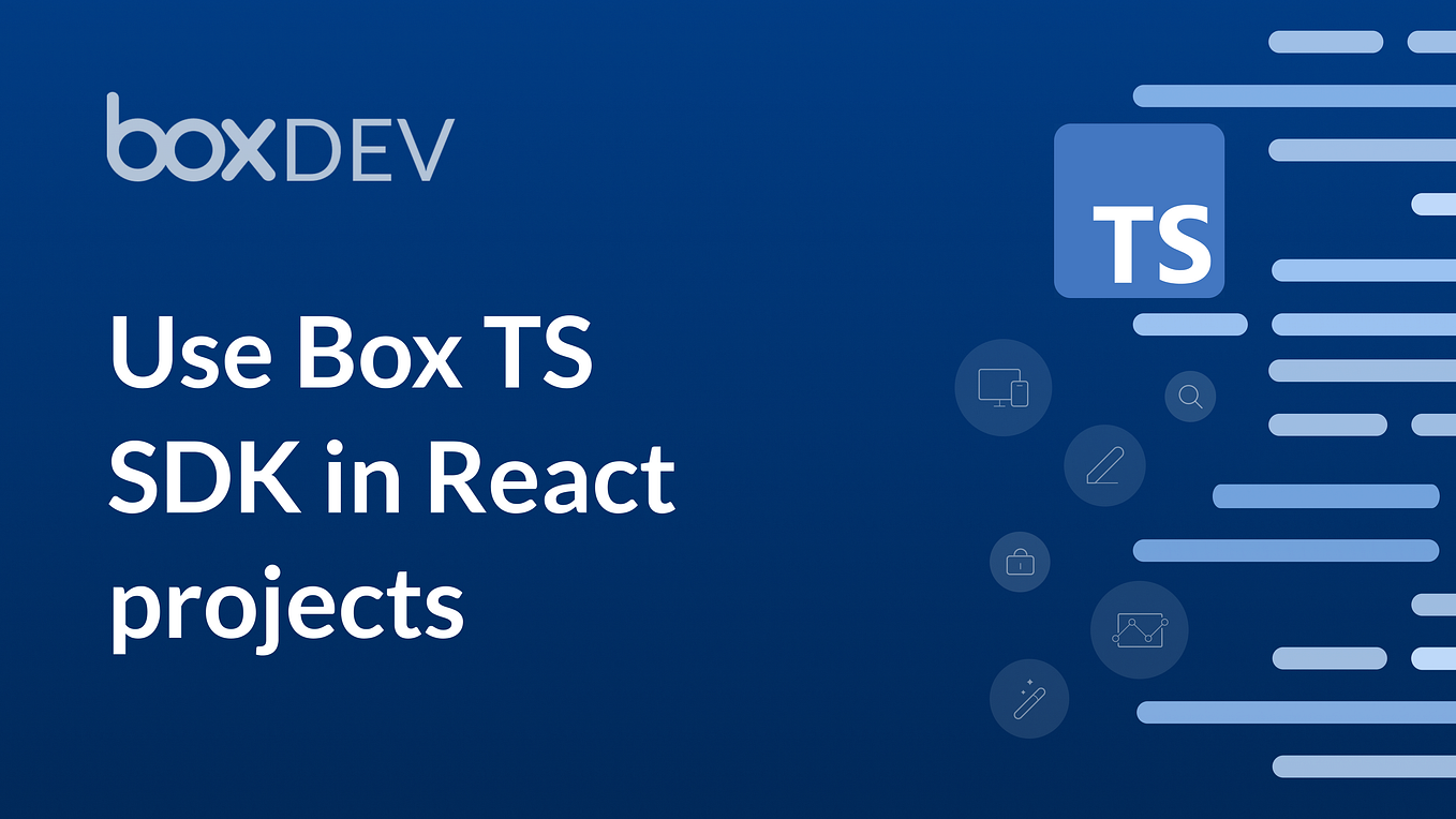 Getting started with Box UI Elements using REACT by Rui Barbosa Box