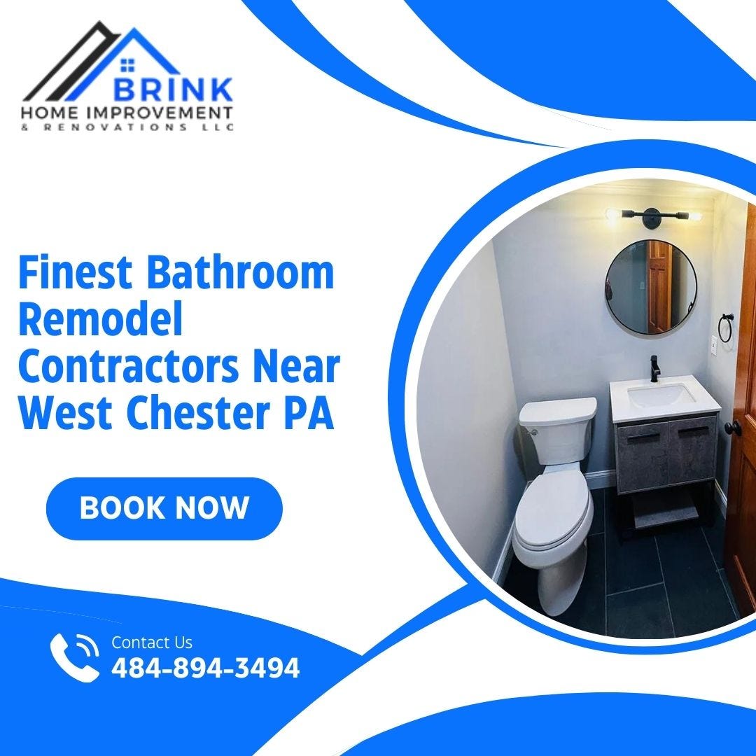 Bathroom Renovation Companies Near Chester County, PA - Brink Home