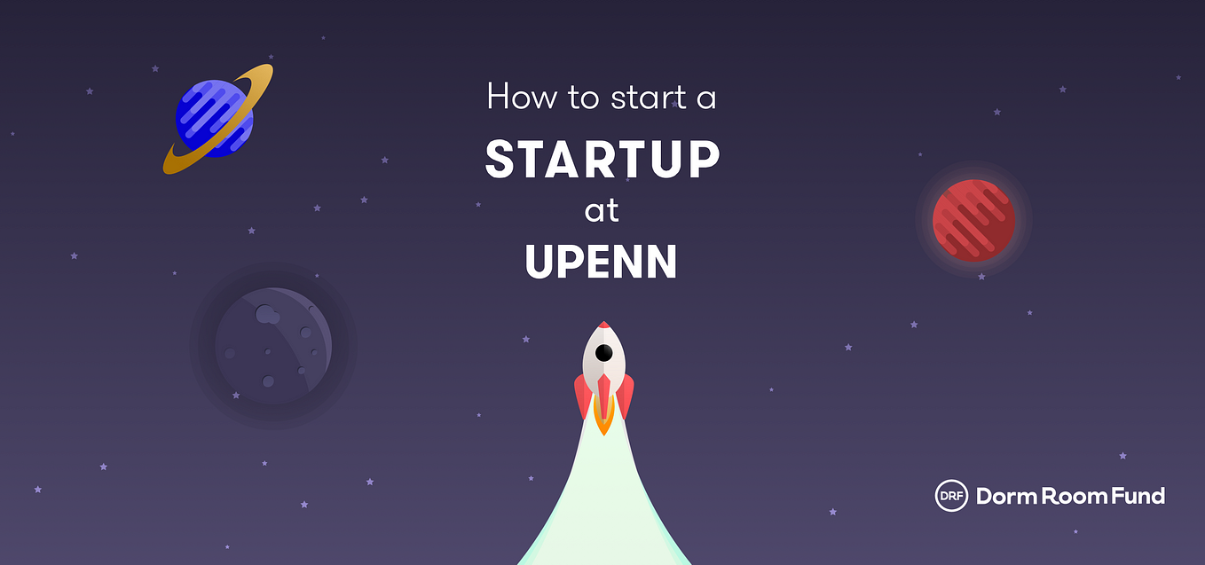 How to Start a Startup @ Penn