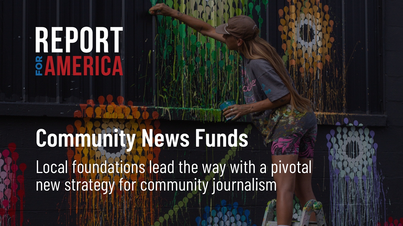 Report for America spotlights important new trend — creation of ‘Community News Funds’