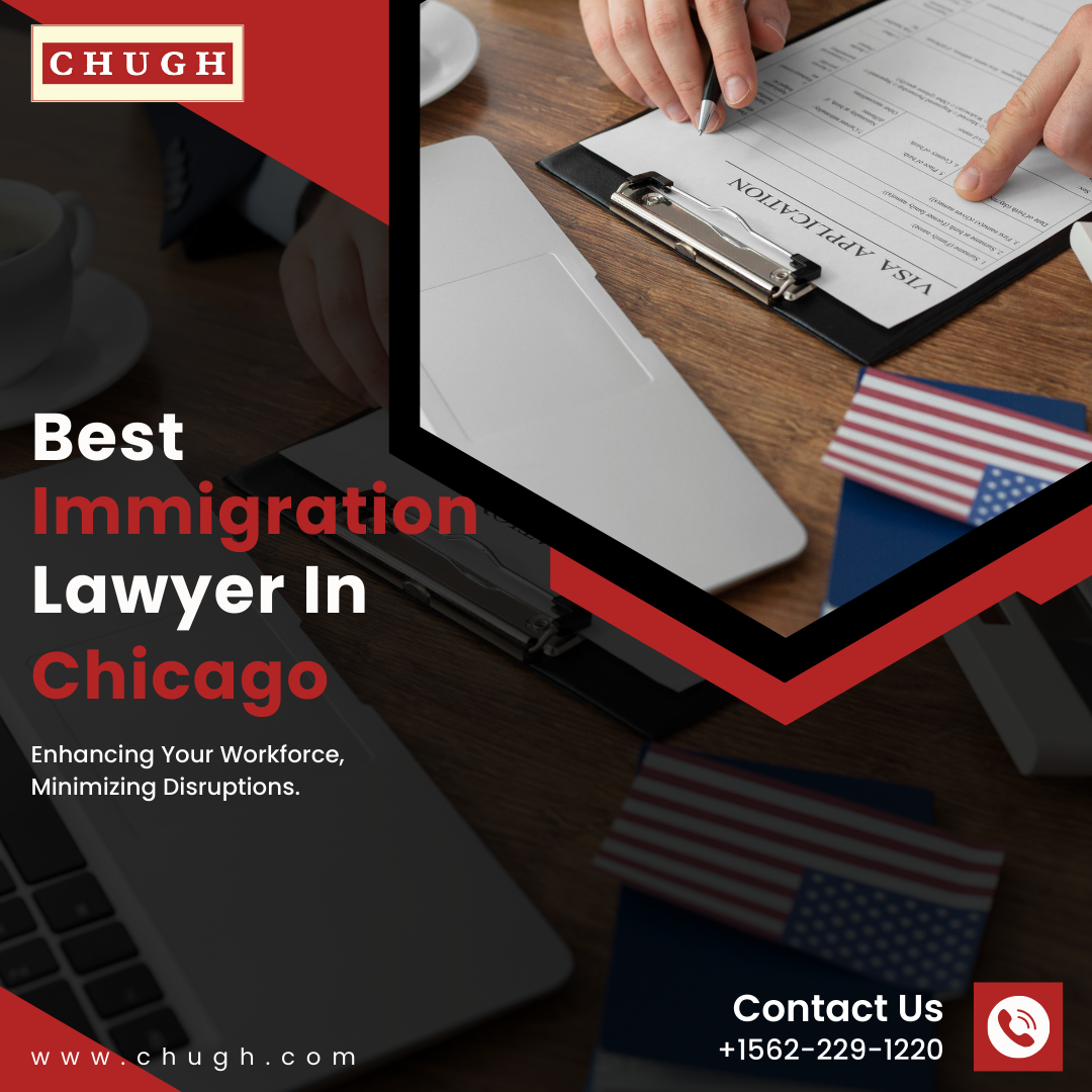 Meet Best Immigration Lawyer in Chicago Your Success Partner Chugh