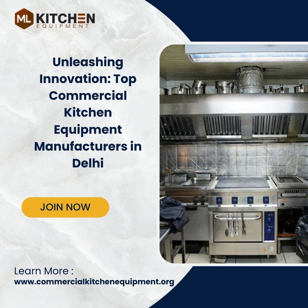 Commercial Kitchen Equipments in Delhi, Elevate Your Culinary Journey