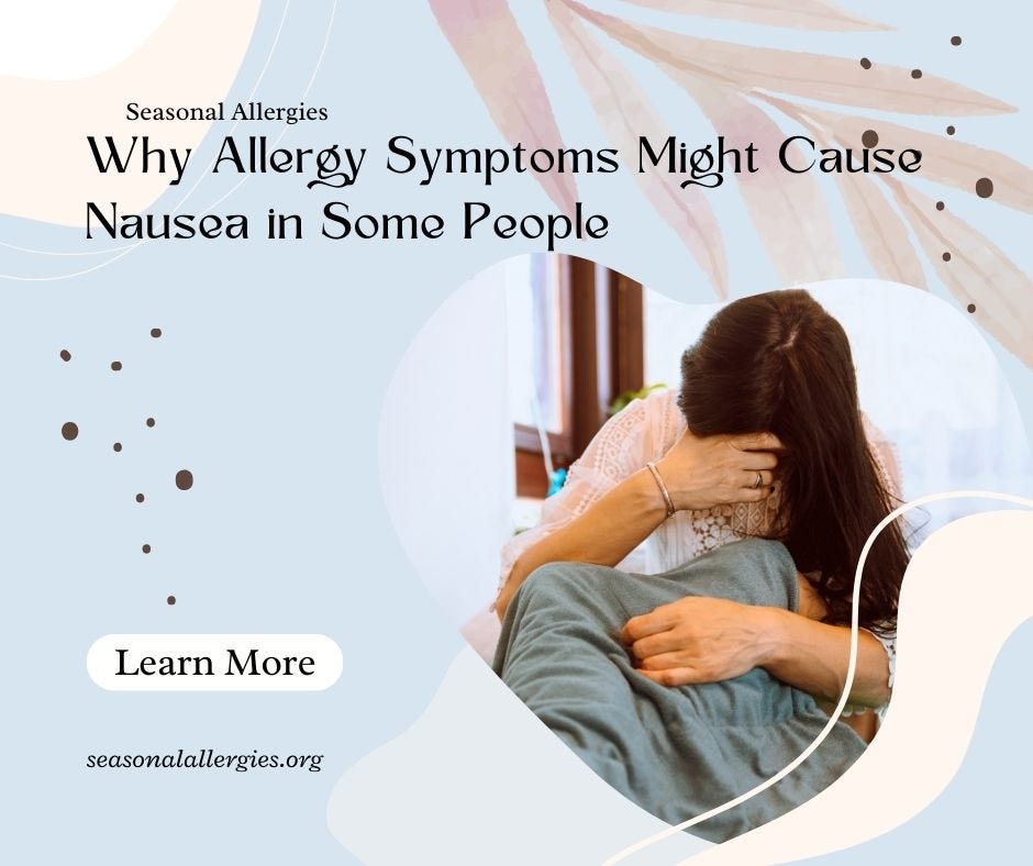 The Overlooked Connection of Allergy Symptoms and Nausea by Seasonal Allergies Oct, 2023