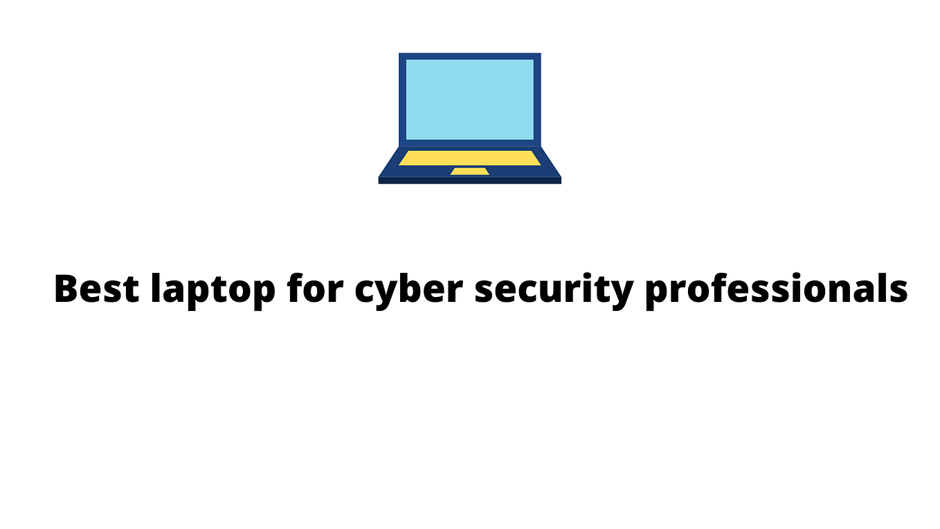 The Best Laptops For Cyber Security Students In 2021 by Buytake