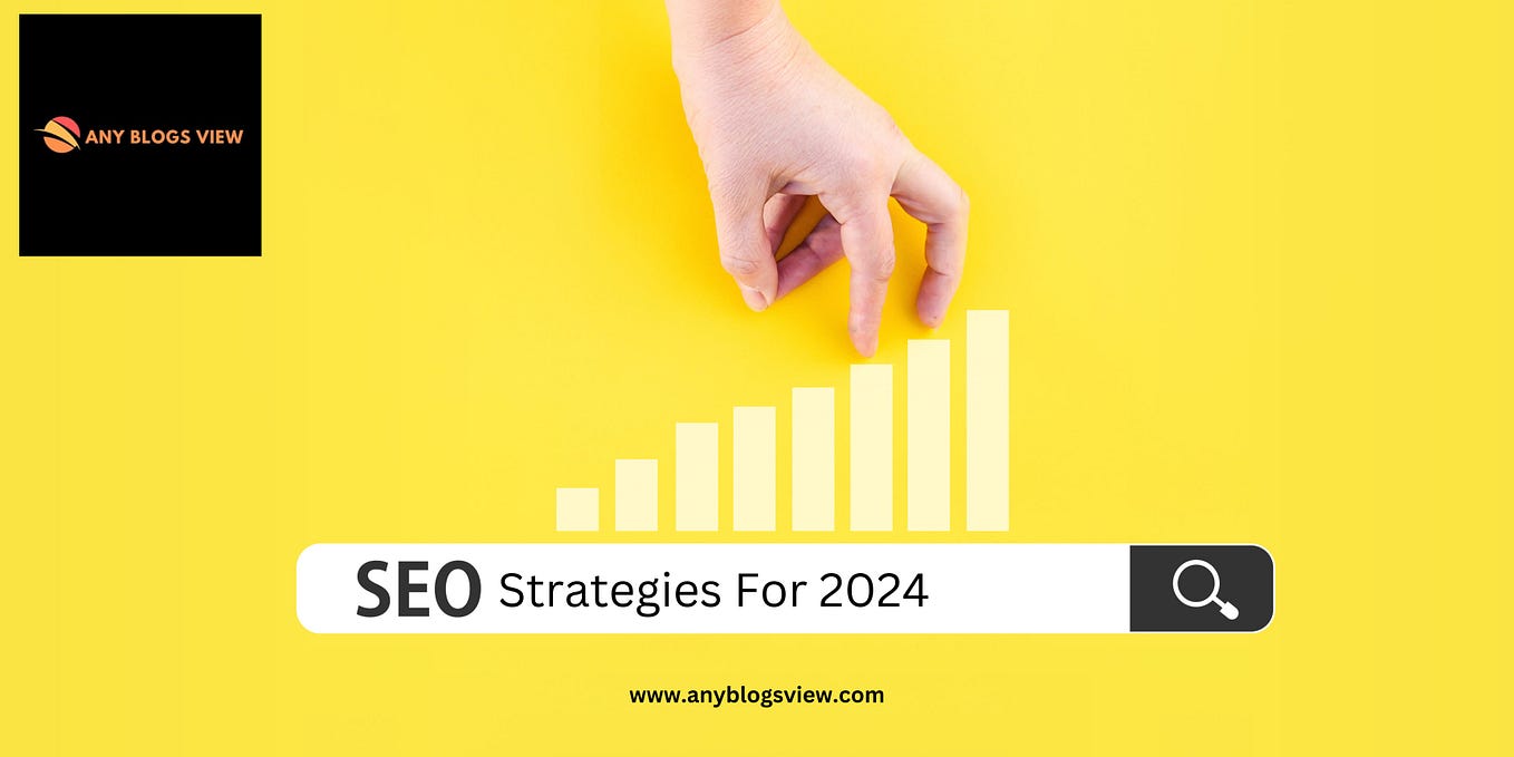 5 Best SEO Strategy For 2024. When you aim to bring your website to
