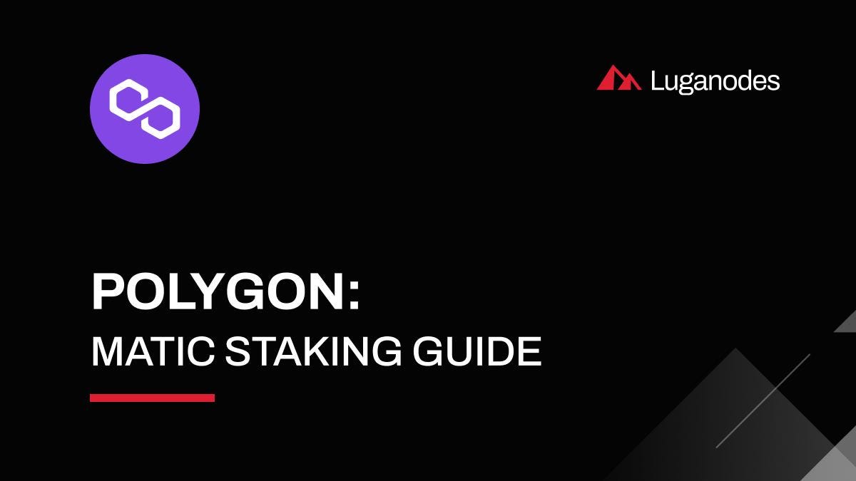 Polygon — How To Stake $Matic Tokens With Luganodes