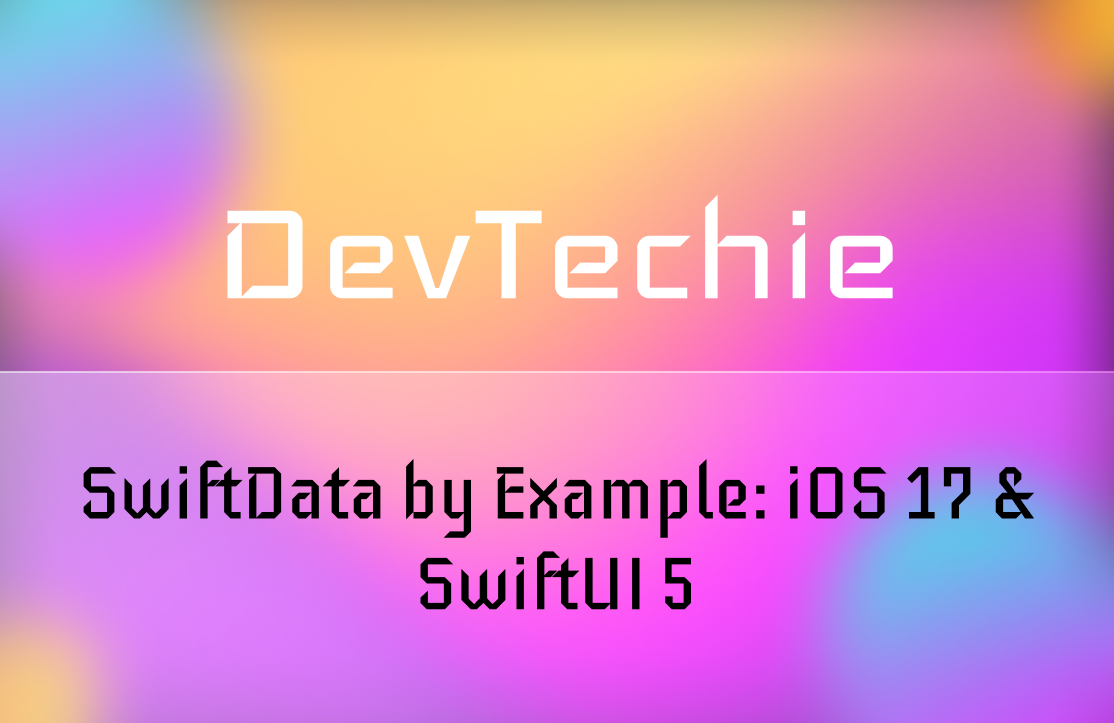 SwiftData by Example: iOS 17 & SwiftUI 5