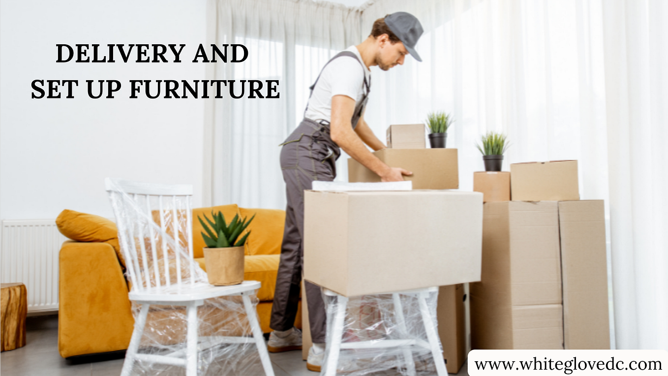 The Benefits of Using Professional Furniture Delivery Services by whiteglovedc Medium