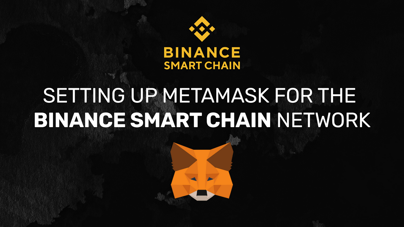 Setting up MetaMask for Binance Smart Chain