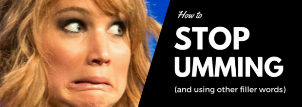 Stop “Um-ing” (and using other fillers)