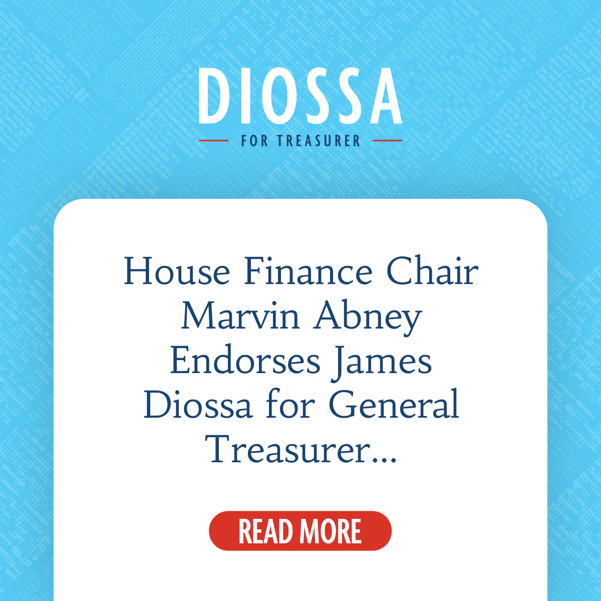 House Finance Chair Marvin Abney Endorses James Diossa for General Treasurer