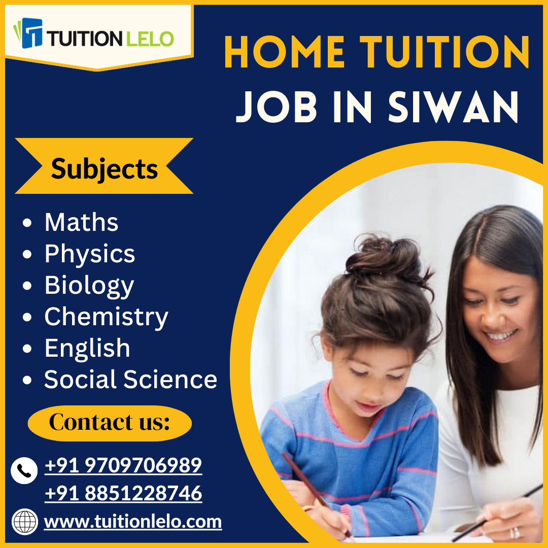Elevate Learning at Home Unveiling Tuition Lelo — Your Premier Home Tuition Solution in Siwan
