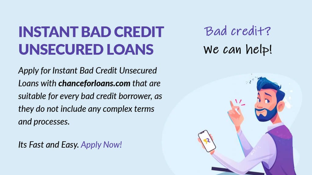 Bad credit unsecured loans unload your financial burdens through